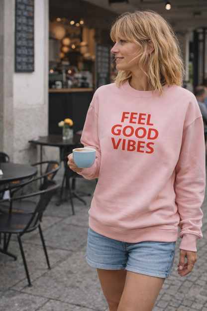 Feel Good Vibes Sweatshirt – dein Wohlfühl-Statement